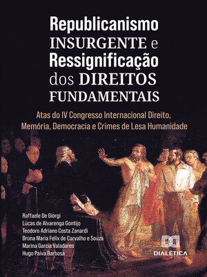 cover image of Republicanismo Insurgente e Ressignificação dos Direitos Fundamentais